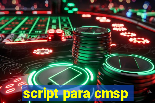 script para cmsp